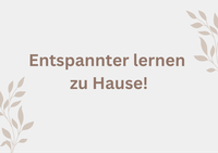 Entspannter lernen zu Hause!?